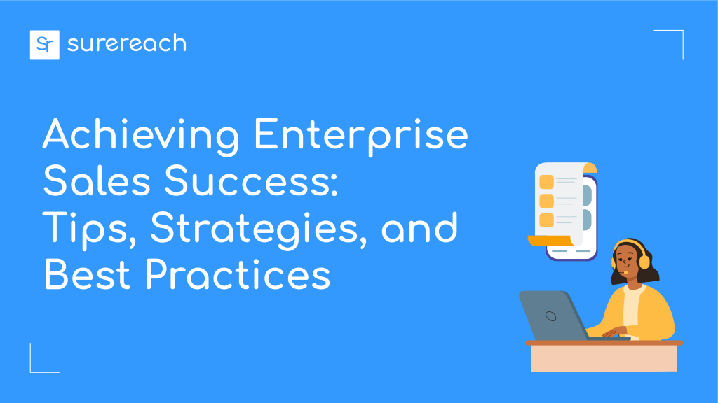 Achieving Enterprise Sales Success: Tips, Strategies, and Best Practices
