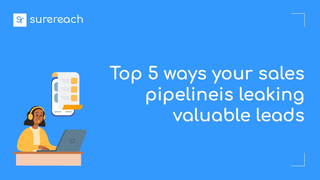 Top 5 Ways Your Sales Pipeline is Leaking Valuable Leads
