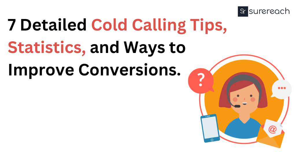 Cold Calling Tips, Statistics, and Ways to Improve Conversions