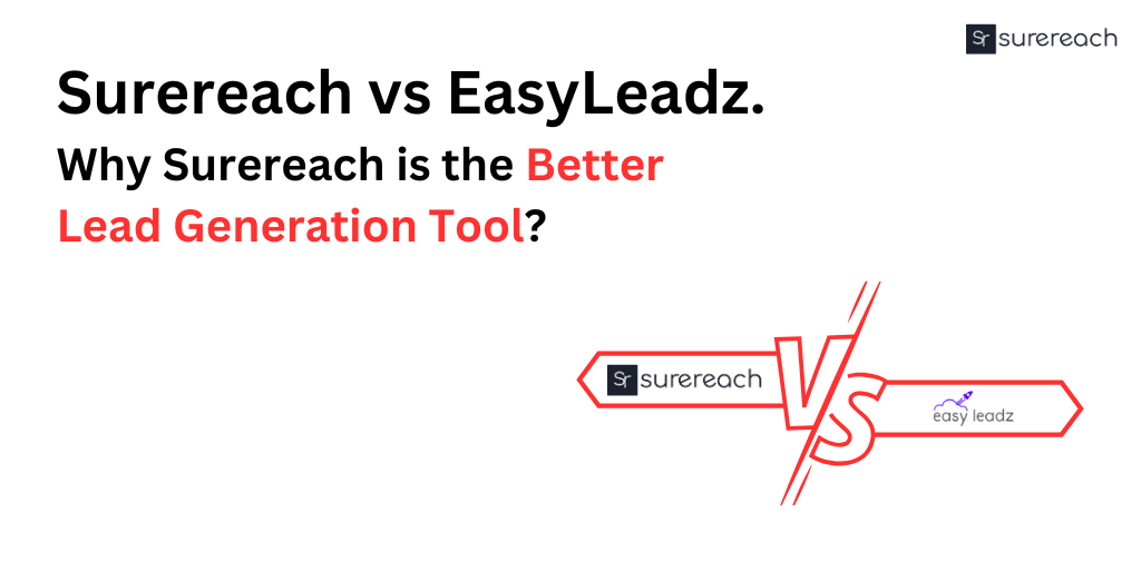 Surereach vs EasyLeadz. Why Surereach is the Better Lead Generation Tool